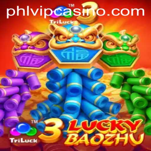 Exploring the Thrills of 3LuckyBaozhu at Phlvip Casino