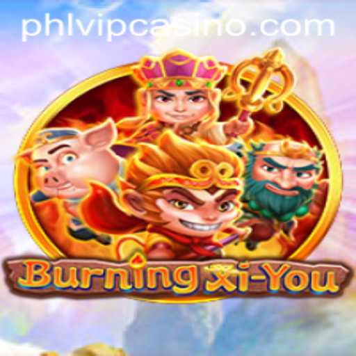 Discover the Adventure of BurningXiYou and the Thrill of Phlvip Casino