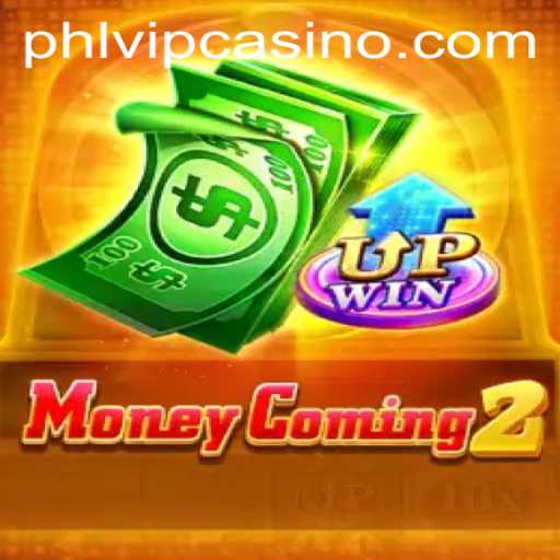 Exploring MoneyComing2: A New Era in Phlvip Casino Gaming