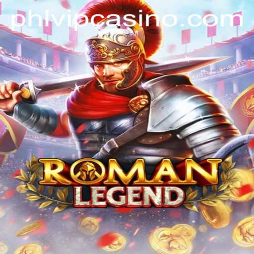 Exploring the Exciting World of RomanLegend and Its Connection to Phlvip Casino