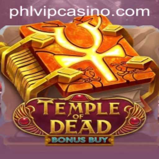 Exploring the Thrilling World of Temple of Dead Bonus Buy at Phlvip Casino
